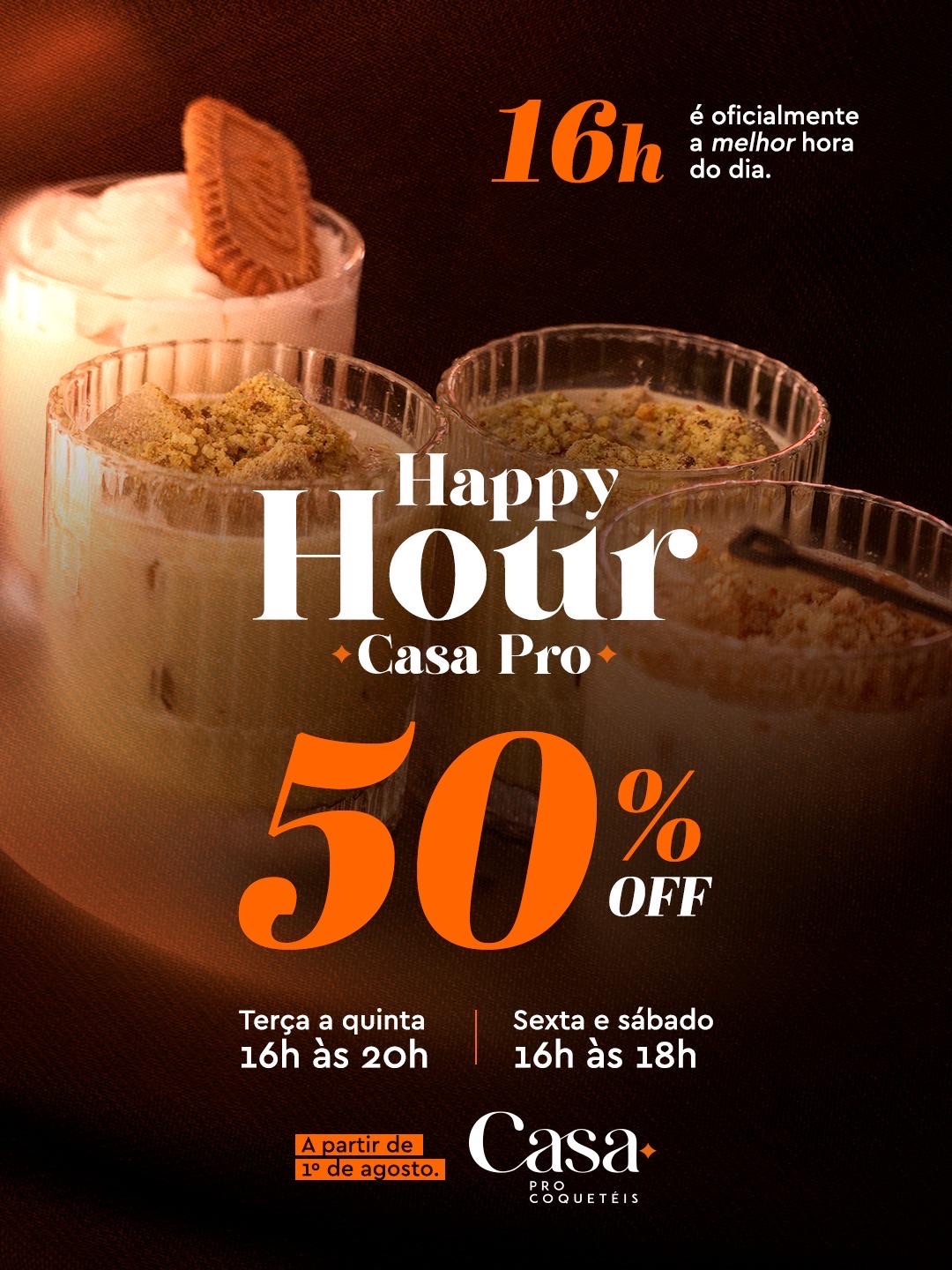 Happy Hour Casa Pro — 50% OFF em todos os coquetéis, terça a sábado a partir das 16h